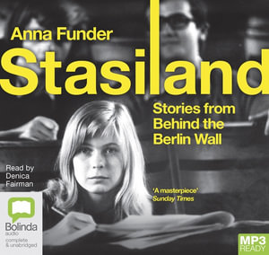 Stasiland : 1 MP3 Audio CD Included	 - Anna Funder