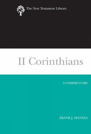 II Corinthians : A Commentary - Frank J. Matera