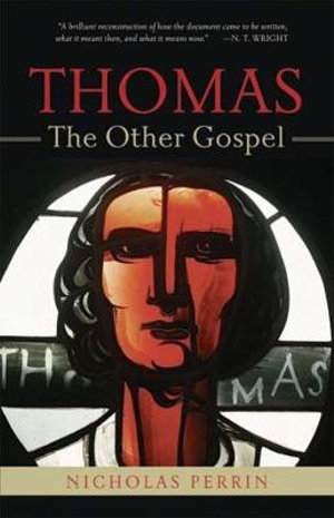 Thomas, the Other Gospel - Nicholas Perrin