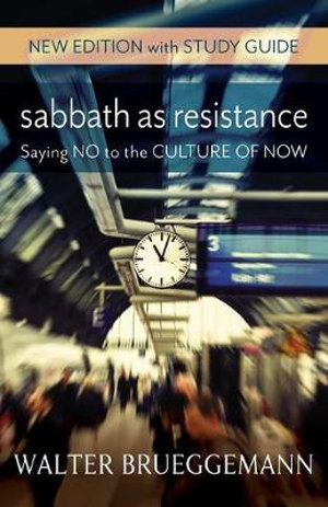 Sabbath as Resistance : New Edition with Study Guide - Walter Brueggemann