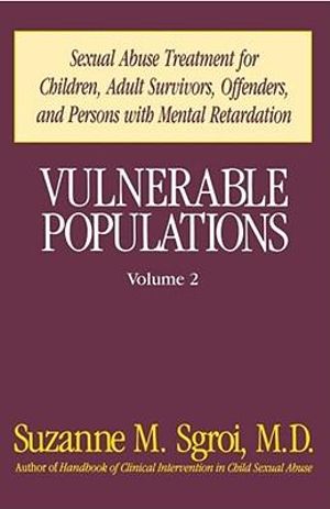 Vulnerable Populations Vol 2 : Vulnerable Populations - Suzanne Sgroi