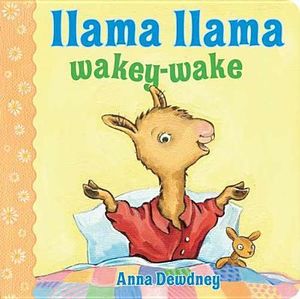 Llama Llama Wakey-Wake : Llama Llama - Anna Dewdney