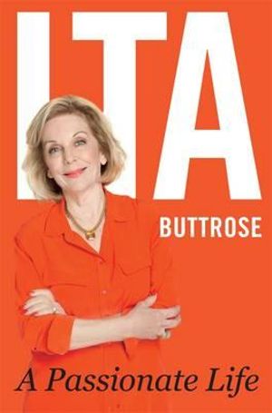 A Passionate Life - Ita Buttrose 