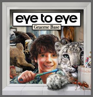 Eye to Eye - Graeme Base