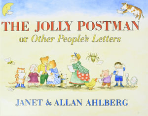 The Jolly Postman or Other People's Letters : The Jolly Postman - Janet Ahlberg 