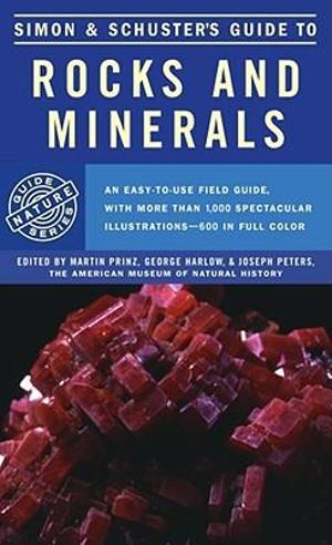 Simon and Schuster's Guide to Rocks and Minerals : Rocks, Minerals and Gemstones - Annibale Mottana