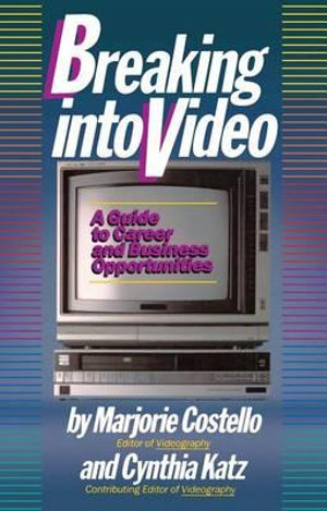 Breaking Into Video - Marjorie Costello