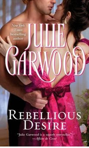 Rebellious Desire - Julie Garwood