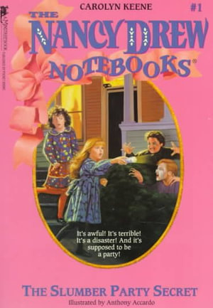 The Slumber Party Secret : The Nancy Drew Notebooks : Book 1 - Carolyn Keene