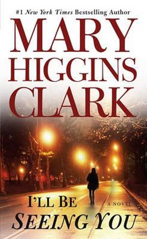 I'll Be Seeing You - Mary Higgins Clark