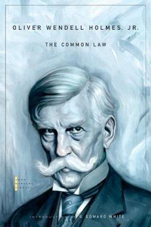 The Common Law : The John Harvard Library - Oliver Wendell Holmes