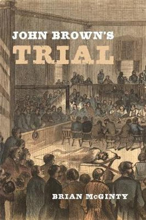 John Brown's Trial - Brian McGinty