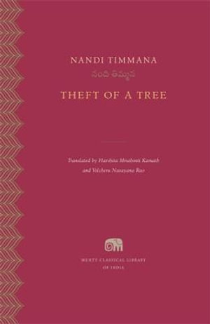 Theft of a Tree : Murty Classical Library of India - Nandi Timmana