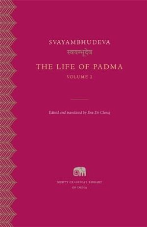 The Life of Padma  : Volume 2 - Svayambhudeva