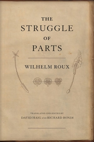 The Struggle of Parts - Wilhelm Roux