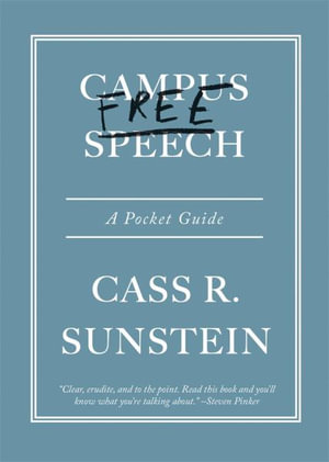 Campus Free Speech : A Pocket Guide - Cass R. Sunstein