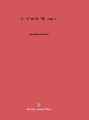 Aesthetic Measure - George David Birkhoff