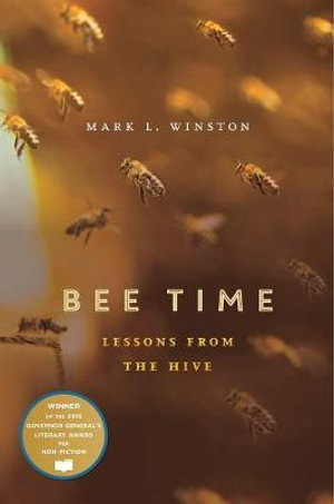 Bee Time : Lessons from the Hive - Mark L. Winston