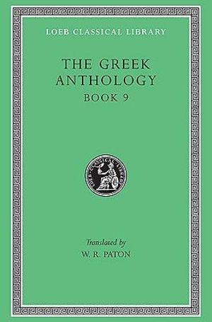 Greek Anthology : v. 3 - W. R. Paton