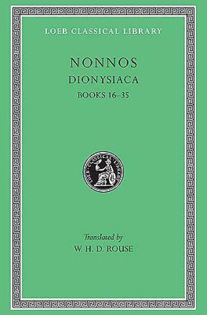 Dionysiaca, Volume II : Books 16-35 - Nonnos