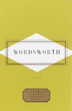 Wordsworth : Poems: Edited by Peter Washington - William Wordsworth