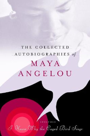 The Collected Autobiographies of Maya Angelou : Modern Library (Hardcover) - Maya Angelou