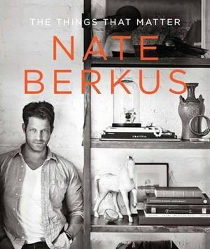 The Things That Matter - Nate Berkus