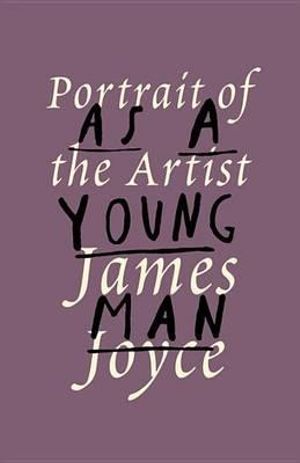 A Portrait of the Artist as a Young Man : Vintage International - James Joyce