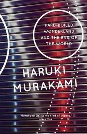 Hard-Boiled Wonderland and the End of the World : Vintage International - Haruki Murakami