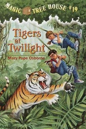 Tigers at Twilight : Magic Tree House Series : Book 19 - Mary Pope Osborne