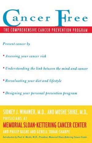 Cancer Free : The Comprehensive Cancer Prevention Program - Sidney J. Winawer