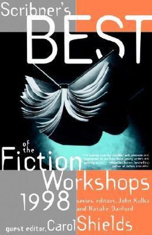 Scribners Best of the Fiction Workshops 1998 : Scribner's Best of the Fiction Workshops - Natalie Danford