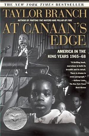 At Canaan's Edge : America in the King Years, 1965-68 - Taylor Branch