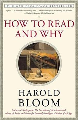 How to Read and Why - Harold Bloom