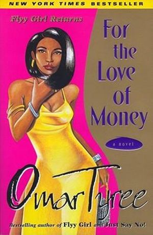 For the Love of Money : A Novel - Omar Tyree