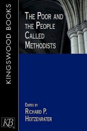 Poor and the People Called Methodis - HEIZENRATER