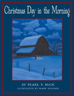 Christmas Day in the Morning - Pearl S Buck