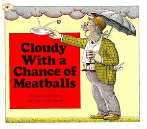 Cloudy with a Chance of Meatballs - Judi Barrett