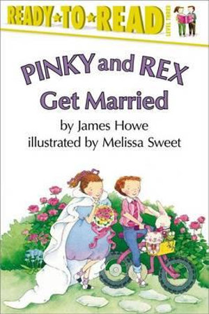 Pinky and Rex Get Married : Ready-to-Read. Level 3 - Melissa Sweet