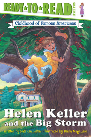 Helen Keller and the Big Storm : Ready-to-Read Level 2 - Patricia Lakin