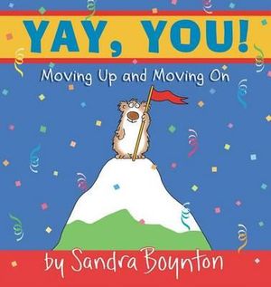 Yay, You! : Moving Up and Moving on - Sandra Boynton