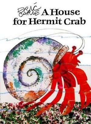 A House for Hermit Crab : World of Eric Carle - Eric Carle