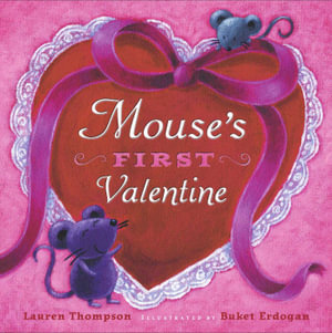 Mouse's First Valentine : Classic Board Books - Lauren Thompson