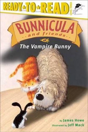 The Vampire Bunny : Bunnicula and Friends - James Howe