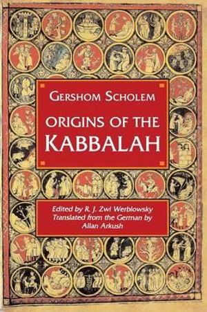 Origins of the Kabbalah : Princeton Paperbacks - Gershom Gerhard Scholem