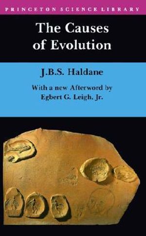 The Causes of Evolution : Princeton Science Library - John Burdon Haldane