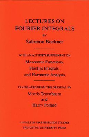 Lectures on Fourier Integrals. (AM-42), Volume 42 : Annals of Mathematics Studies - Salomon Trust