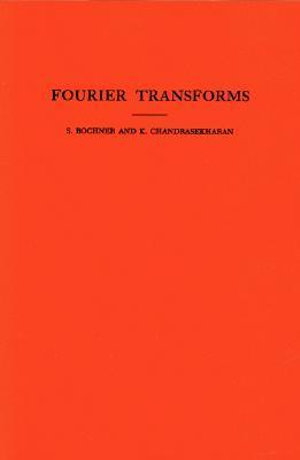 Fourier Transforms. (AM-19), Volume 19 : Annals of Mathematics Studies - Salomon Trust