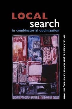 Local Search in Combinatorial Optimization - Emile Aarts