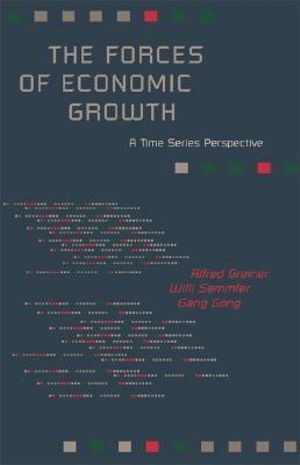 The Forces of Economic Growth : A Time Series Perspective - Alfred Greiner